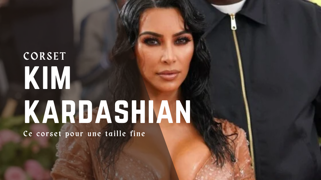 Corset Kim Kardashian : son secret pour une taille fine